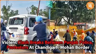 Violent Clash Breaks Between Punjab Police, Protestors At Chandigarh-Mohali Border