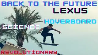 2015 LEXUS HOVERBOARD: LET'S GO BACK TO THE FUTURE TOGETHER