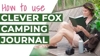How to Use the Clever Fox Camping Journal