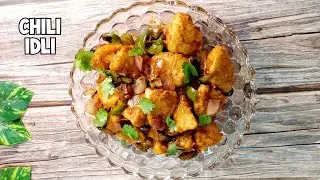 CHILI IDLI | RESTAURANT STYLE IDLI MANCHURIAN | LEFT OVER IDLI RECIPE | Recipe of The Day❤