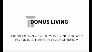 Domus Living Domustone Shower Floors: step-less installation on a timber bathroom floor.