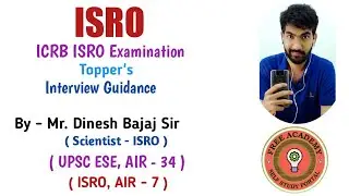 ISRO ICRB Interview Guidance 2020 | By - Mr. Dinesh Bajaj Sir | ISRO , AIR - 7 | UPSC IES , AIR - 34