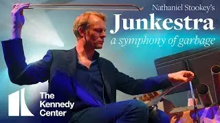 Nathaniel Stookey's Junkestra: A Symphony of Garbage | The Kennedy Center