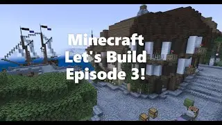 Let's Build a Castle, Dock Village and Paths Episode 3! Survival Minecraft