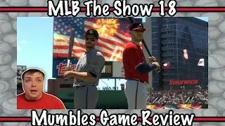 MLB The Show 18 - Best Baseball Game? - Mumbles Game Review