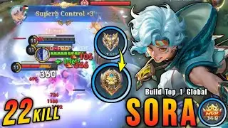 NEW SEASON KICK-OFF!! 22 Kills Sora Best Build EXP Lane!! - Build Top 1 Global Sora ~ MLBB