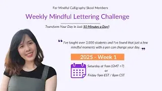 Your Me-Time: Relax and Recharge with Mindful Calligraphy (2025 - Week 1)
