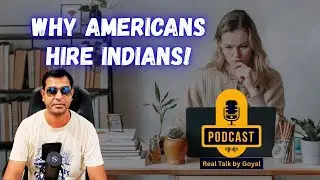 Почему американцы предпочитают индийских фрилансеров | Real Talk от Goyal #podcast #freelancing