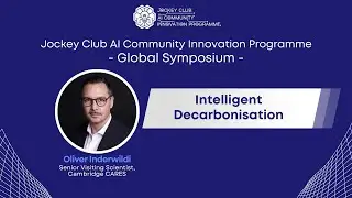 Intelligent Decarbonisation | Jockey Club AI Community Innovation Programme - Global Symposium