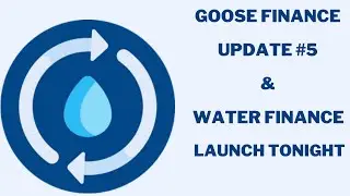 Goose Finance Update #5 & Water Finance Launch