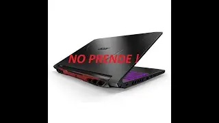🔰 Acer Nitro, no prende ! 🔥