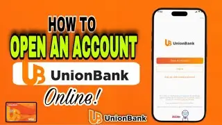 Open a Union Bank Account Online in MINUTES 2024 (step-by-step Guide)