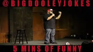 Big Dooley 5 mins of Funny