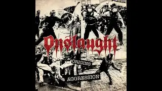 ONSLAUGHT - Origins Of Aggression 2025 full album