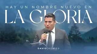 Hay Un Nombre Nuevo en la Gloria