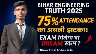 The real shock of 75% attendance 😱 | Bihar Engineering Truth 2025 | Will you get the exam or will...