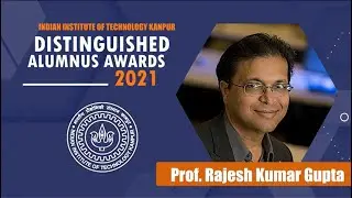 Legends of IIT Kanpur - Prof. Rajesh Gupta