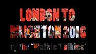 LONDON 2 BRIGHTON (28/05/16-29/05/16)