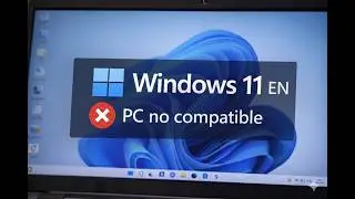Instalar Windows 11 en PC no compatible