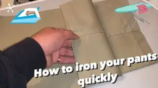 How to iron your pants quickly!!!