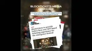 Blocktickets Press Coverage on NFT Ticketing in  Emergence Festival Mumbai, 01st June, 2022