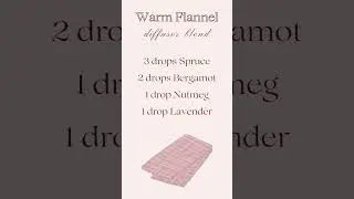 Warm Flannel Essential Oil Diffuser Blend #homefragrance #education #diffuserblends