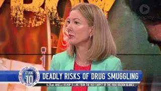 The Lives & Risks Of Drug Smugglers | Studio 10