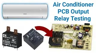 Air Conditioner PCB Relay Testing With DC Volt Battery in Urdu/Hindi