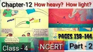 How heavy? How light? NCERT| Class-4||Chapter-12|| |Math-Magic|| Q-Solutions|| Part 2 Pages 138-144
