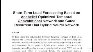 Short Term Load Forecasting Based on Adabelief Optimized Temporal Convolutional Network and Gated Re