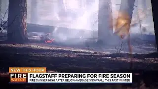 Fire season preparations underway in Flagstaff