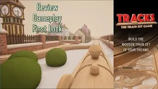 Review and Gameplay | First Look | Tracks - The Train Set Game | Steam | PC