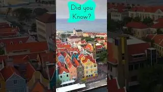 Fun and Interesting Facts about Willemstad, Cura&ccedil;ao