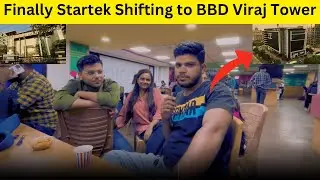 Finally Startek Shifting to BBD Viraj Tower 😯