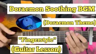 Doraemon Soothing BGM - Doraemon Theme | Fingerstyle Guitar Lesson | (With Tab)