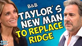Bold and Beautiful Spoilers: Taylor's Getting a New Man to Replace Ridge! | Soap Dirt