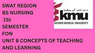 🔴 Swat Region | Unit 8 Teaching and Learning | BS Nursing 1st Semester | Fundamental of Nursing