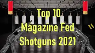 Ranking The BEST Magazine Fed Shotguns