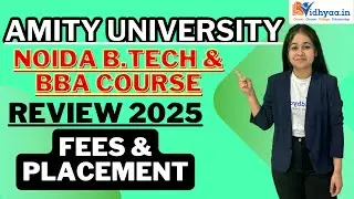 AMITY UNIVERSITY NOIDA B.TECH & BBA REVIEW 2025 | ADMISSION | FEES | PLACEMENT