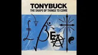 Tony Buck - The Shape of Things to Come [1989]