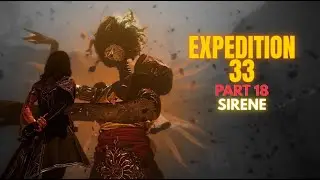 Expedition 33 Gameplay | Part 18 - Sirene | PC