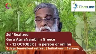 Self Realized Guru AtmaNambi in Greece 7-12 OCTOBER | in person or online