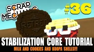 Scrap Mechanic - Milk and Cookies and Koopa Shells