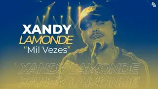 Xandy Lamonde -  Mil Vezes (Ac&uacute;stico) (Studio One Rpm)