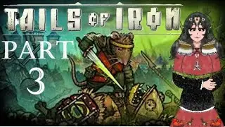 Brothers, Bosses and Bugs: Tails of Iron (Part 3)