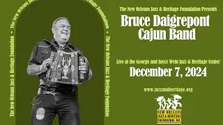 Bruce Daigrepont live at the George and Joyce Wein Jazz & Heritage Center