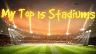 Top 15 Stadiums by Fantom Enterprise