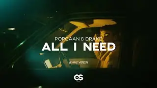 Popcaan - All I Need (Lyrics) (feat. Drake)