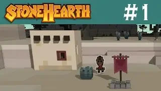 Stonehearth | Part 1 | The Backwards House! - (Alpha 13)