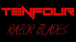 TenFour - Razor Blades